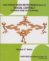 Does Group Based MICROFINANCE Build Up SOCIAL CAPITAL?